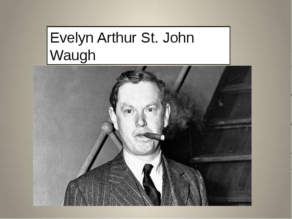 Evelyn Arthur St. John Waugh Учебники, Презентации и Подготовка к Экзаменам для Школьников на Klass-Uchebnik.com