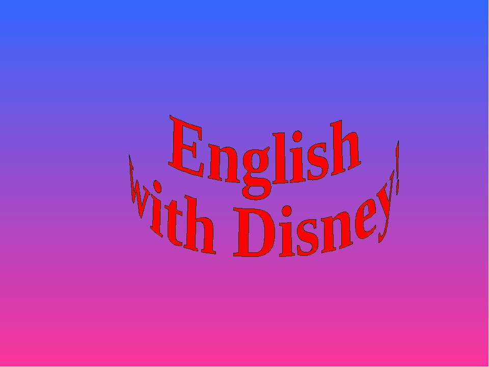 English with Disney! Учебники, Презентации и Подготовка к Экзаменам для Школьников на Klass-Uchebnik.com