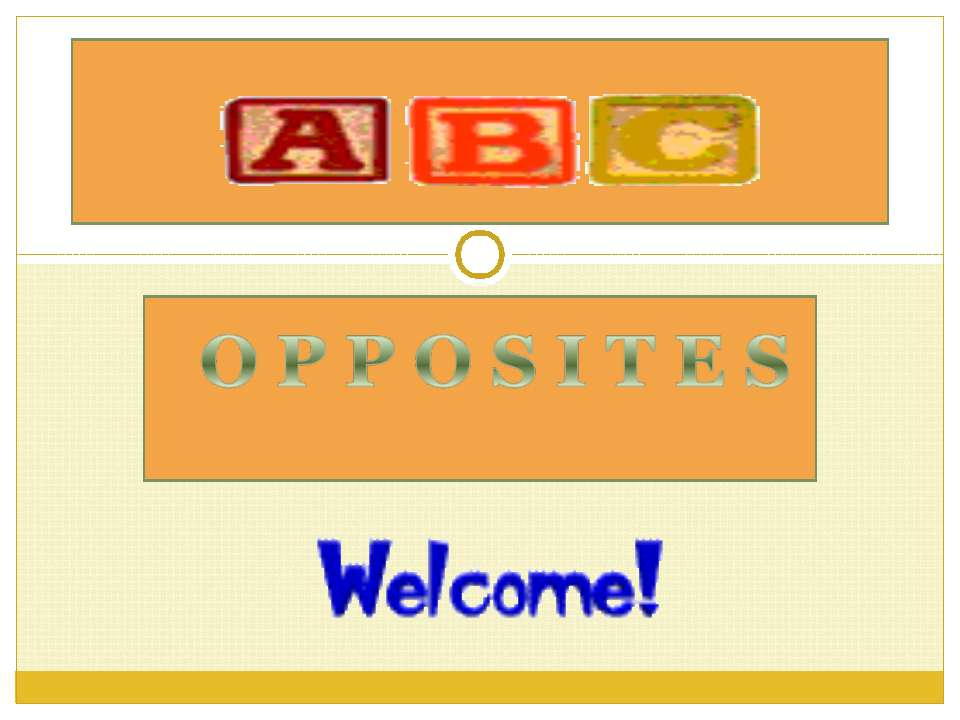 Opposites Учебники, Презентации и Подготовка к Экзаменам для Школьников на Klass-Uchebnik.com