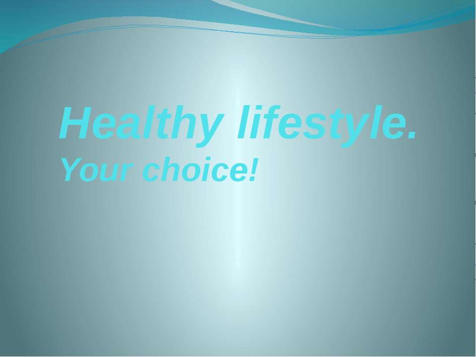 Healthy lifestyle. Your choice Учебники, Презентации и Подготовка к Экзаменам для Школьников на Klass-Uchebnik.com