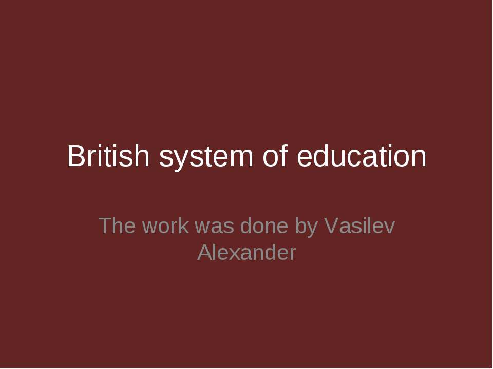 British system of education Учебники, Презентации и Подготовка к Экзаменам для Школьников на Klass-Uchebnik.com