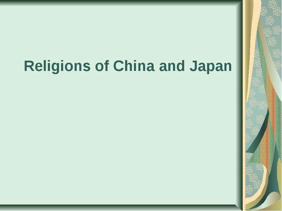 Religions in China and Japan Учебники, Презентации и Подготовка к Экзаменам для Школьников на Klass-Uchebnik.com