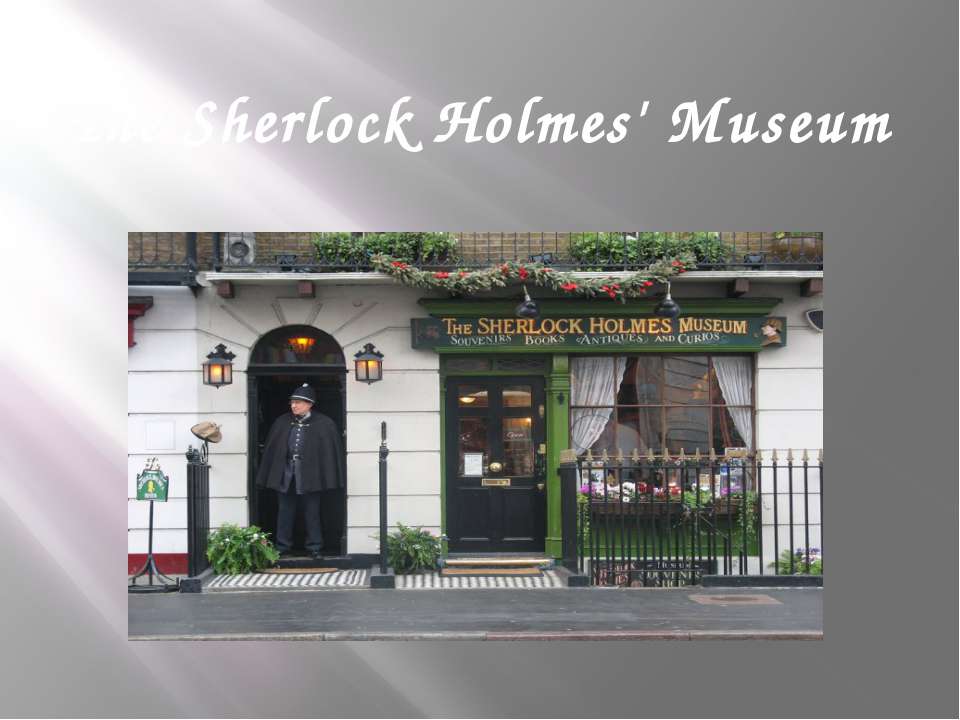 The Sherlock Holmes' Museum - Учебники, Презентации и Подготовка к Экзаменам для Школьников на Klass-Uchebnik.com