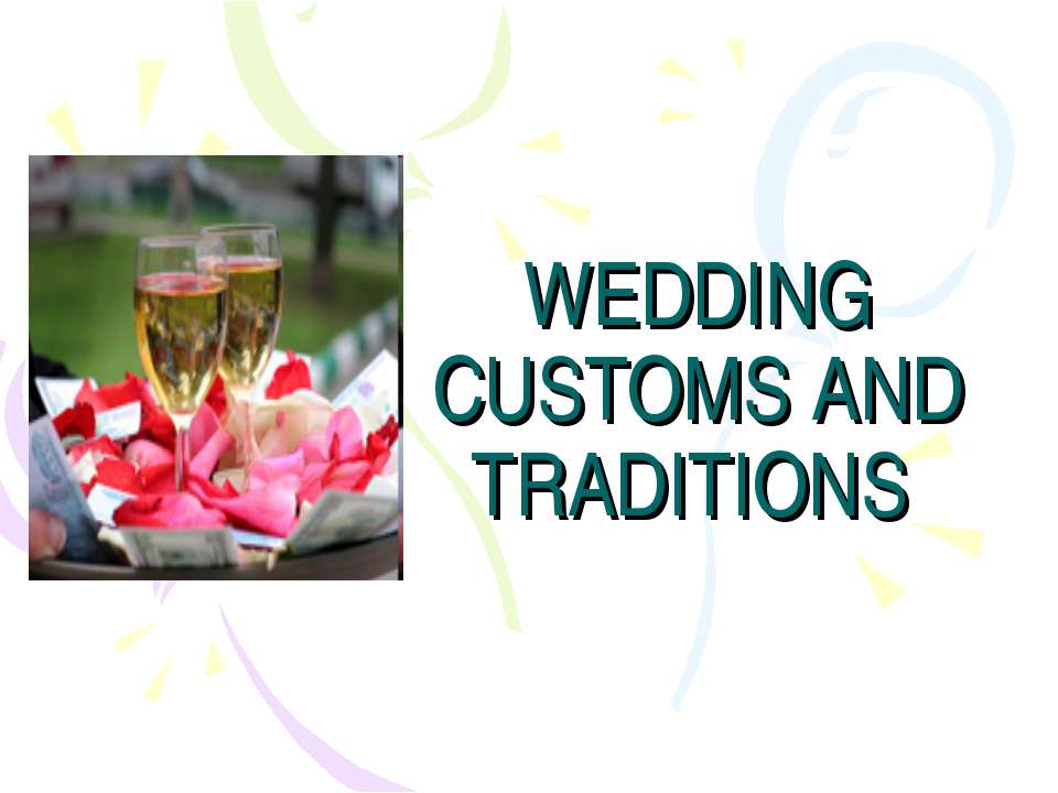 Wedding customs and traditions - Учебники, Презентации и Подготовка к Экзаменам для Школьников на Klass-Uchebnik.com