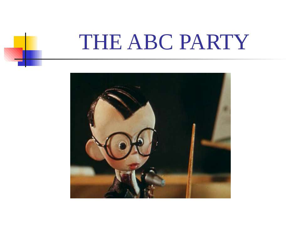 The Abc party Учебники, Презентации и Подготовка к Экзаменам для Школьников на Klass-Uchebnik.com