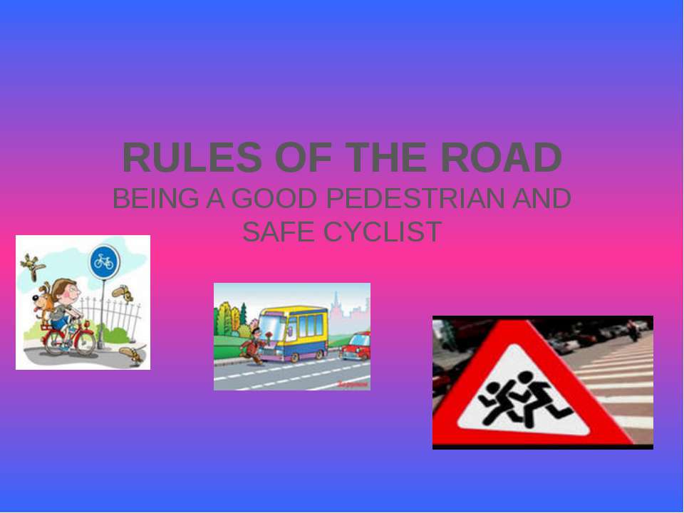 Rules of the road Учебники, Презентации и Подготовка к Экзаменам для Школьников на Klass-Uchebnik.com