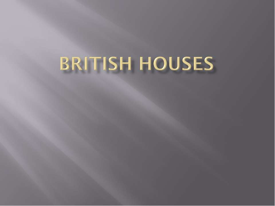 British houses - Учебники, Презентации и Подготовка к Экзаменам для Школьников на Klass-Uchebnik.com