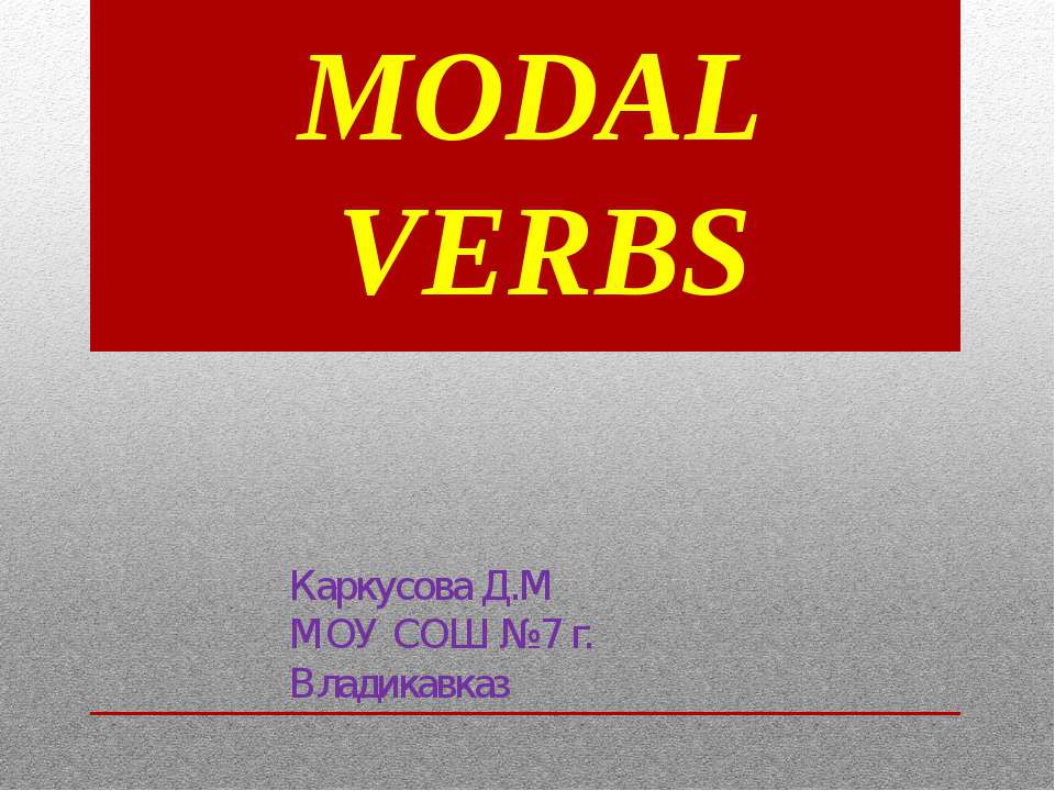 Modal verbs - Учебники, Презентации и Подготовка к Экзаменам для Школьников на Klass-Uchebnik.com