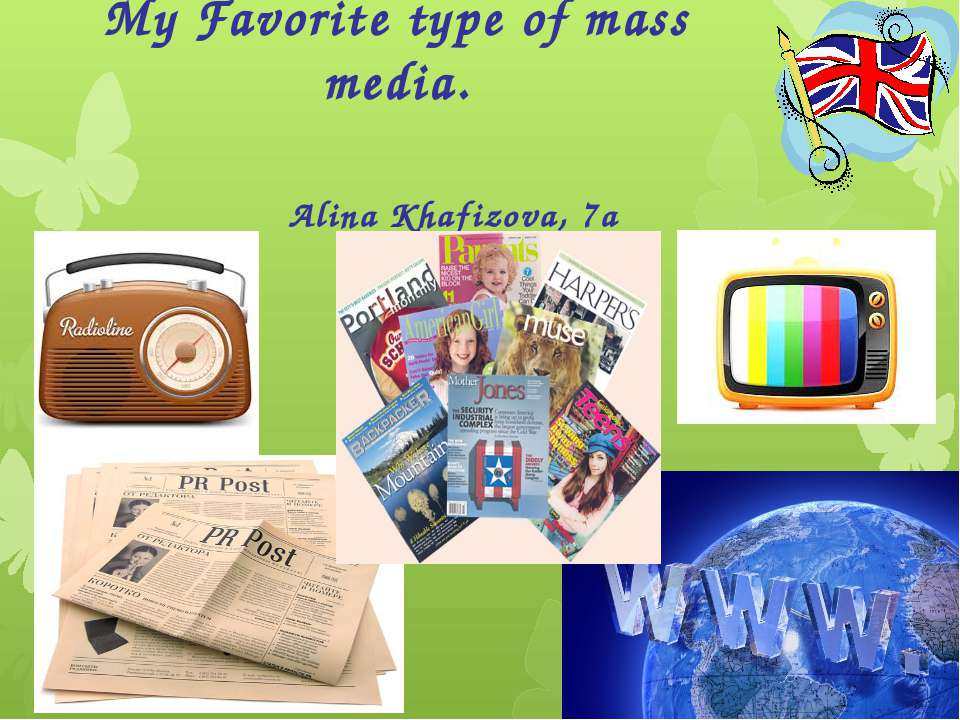My favourite type of mass media - Учебники, Презентации и Подготовка к Экзаменам для Школьников на Klass-Uchebnik.com