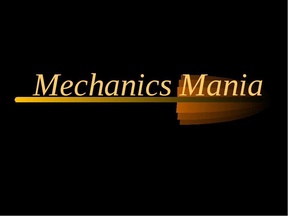 Mechanics Mania Учебники, Презентации и Подготовка к Экзаменам для Школьников на Klass-Uchebnik.com