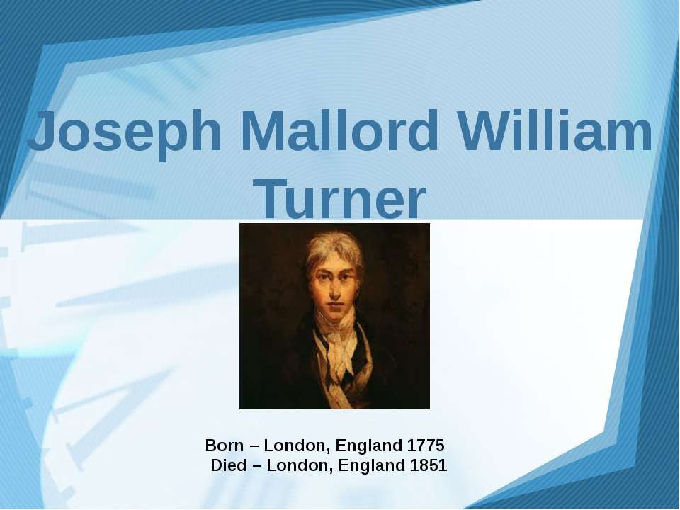 Joseph Mallord William Turner Учебники, Презентации и Подготовка к Экзаменам для Школьников на Klass-Uchebnik.com