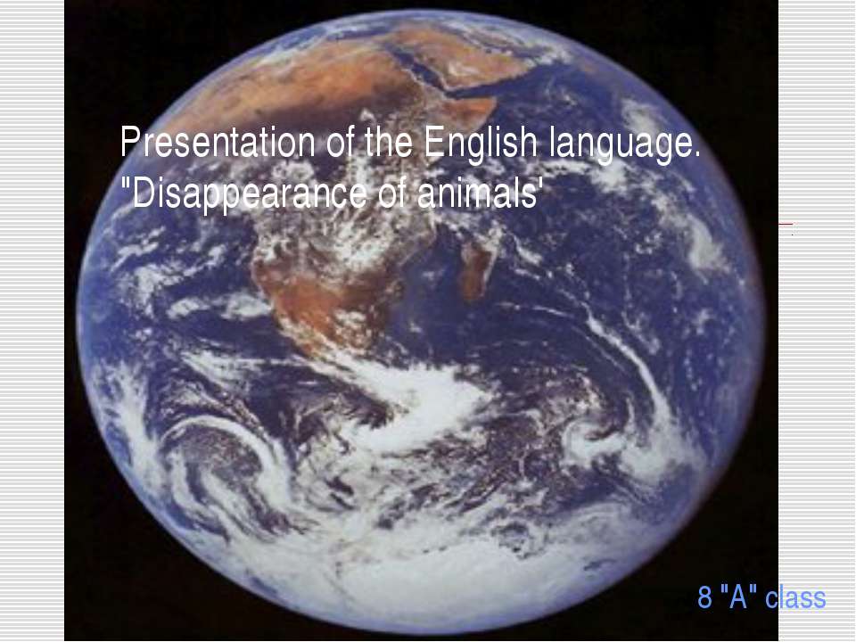 Disappearance of animals Учебники, Презентации и Подготовка к Экзаменам для Школьников на Klass-Uchebnik.com