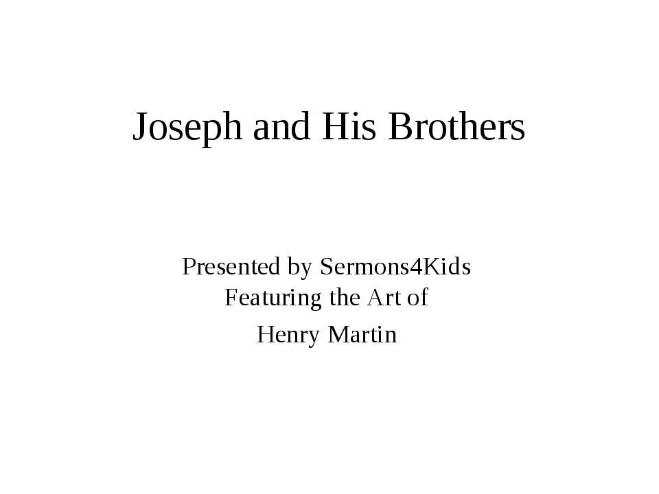 Joseph and His Brothers - Учебники, Презентации и Подготовка к Экзаменам для Школьников на Klass-Uchebnik.com