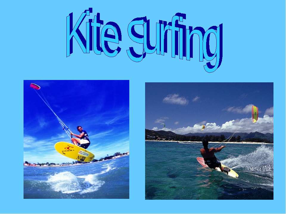Kite Surfing - Учебники, Презентации и Подготовка к Экзаменам для Школьников на Klass-Uchebnik.com