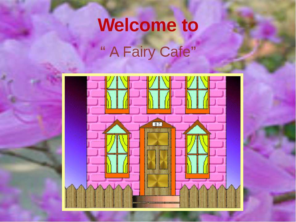 A Fairy Cafe - Учебники, Презентации и Подготовка к Экзаменам для Школьников на Klass-Uchebnik.com