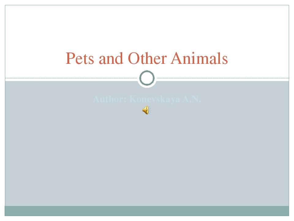 Pets and Other Animals Учебники, Презентации и Подготовка к Экзаменам для Школьников на Klass-Uchebnik.com