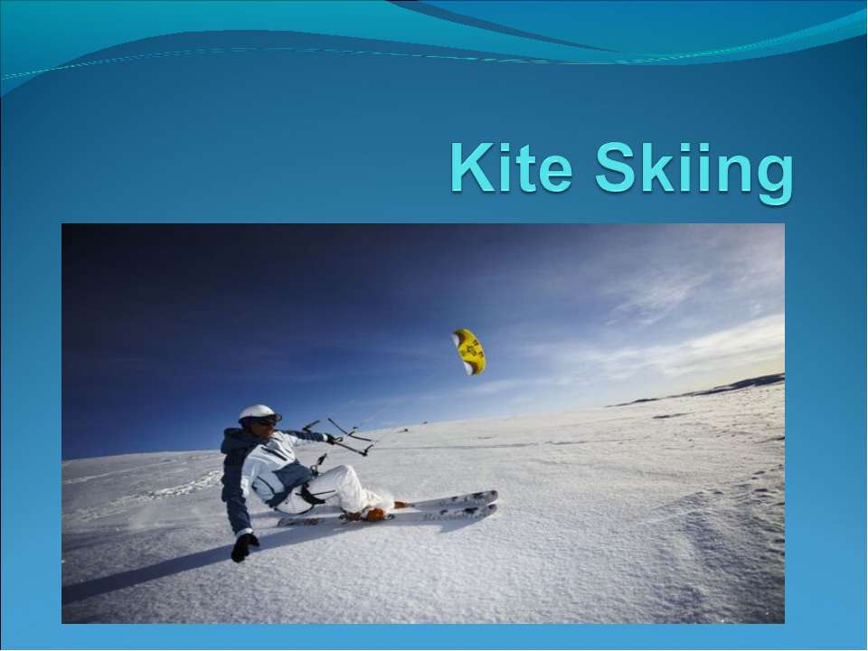Kite skiing Учебники, Презентации и Подготовка к Экзаменам для Школьников на Klass-Uchebnik.com