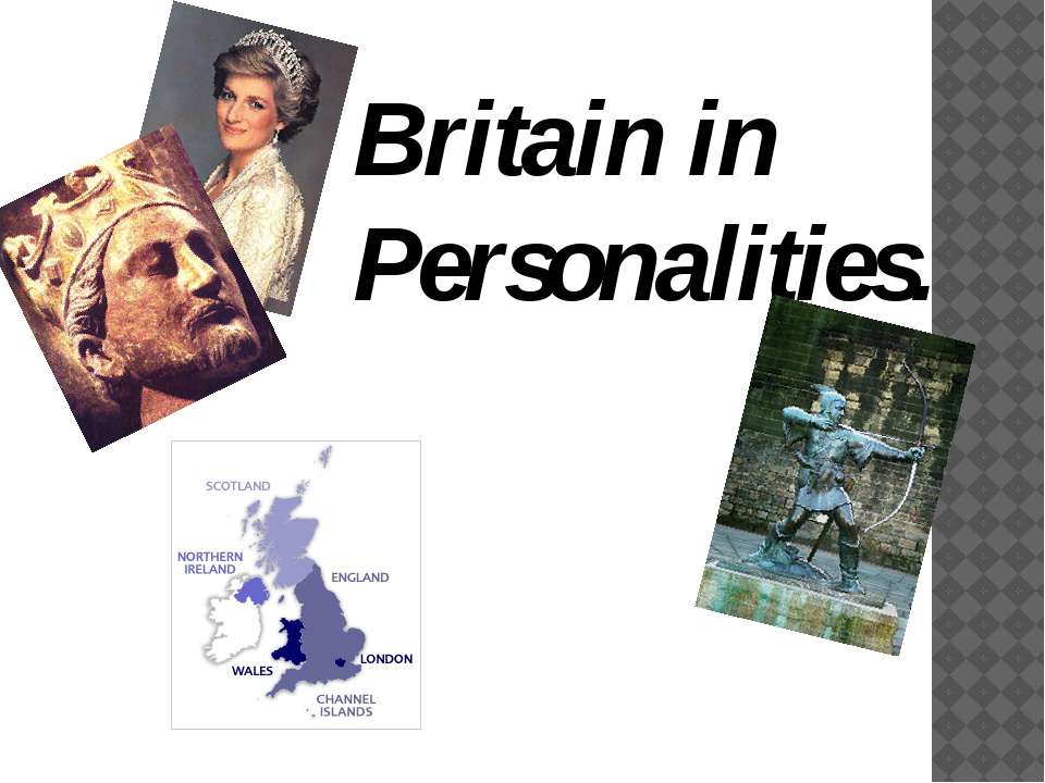 Britain in Personalities Учебники, Презентации и Подготовка к Экзаменам для Школьников на Klass-Uchebnik.com