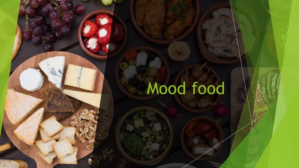 Презентация по английскому языку на тему "Mood food" Учебники, Презентации и Подготовка к Экзаменам для Школьников на Klass-Uchebnik.com