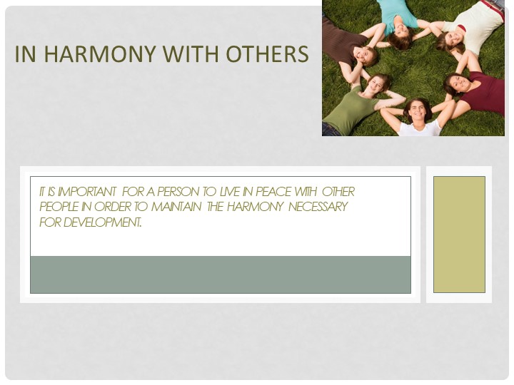 Презентация по английскому языку на тему "In Harmony with Others"(10 класс) - Учебники, Презентации и Подготовка к Экзаменам для Школьников на Klass-Uchebnik.com