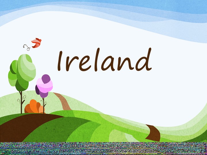 Презентация по английскому языку "Ирландия" - Учебники, Презентации и Подготовка к Экзаменам для Школьников на Klass-Uchebnik.com
