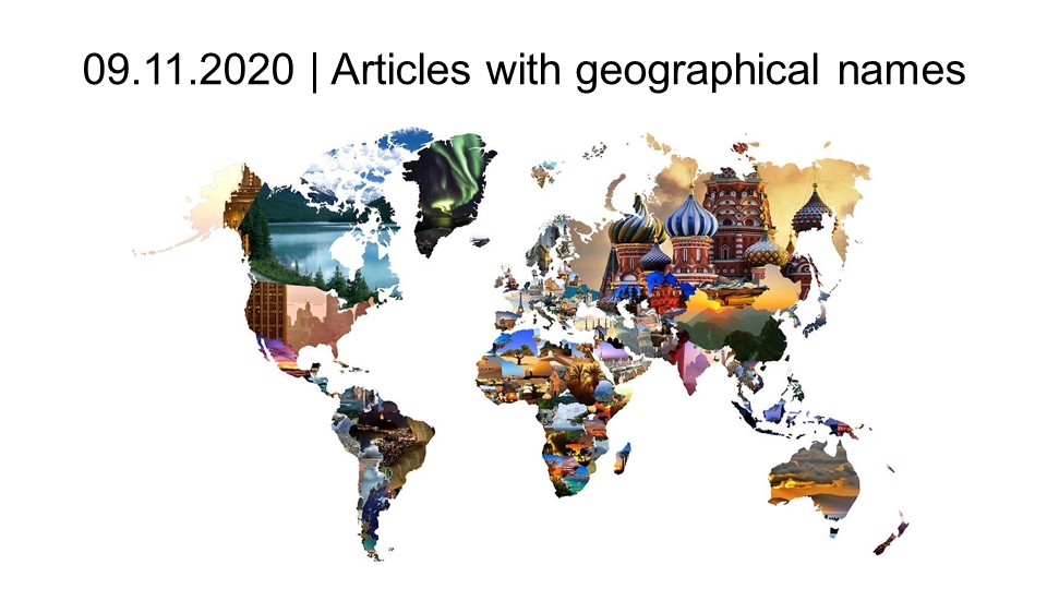 Презентация по английскому языку на тему "Articles with geographical names" - Учебники, Презентации и Подготовка к Экзаменам для Школьников на Klass-Uchebnik.com