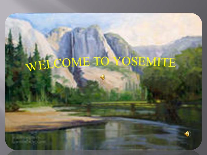 Презентация на тему "Yosemite National Park" Учебники, Презентации и Подготовка к Экзаменам для Школьников на Klass-Uchebnik.com
