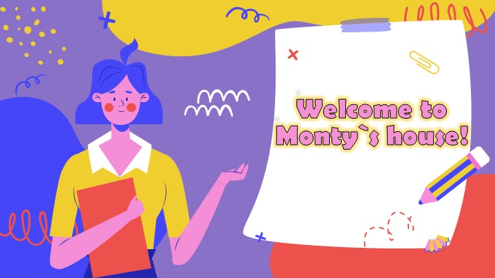 Презентация по английскому языку на тему "Welcome to Monty`s house!" - Учебники, Презентации и Подготовка к Экзаменам для Школьников на Klass-Uchebnik.com