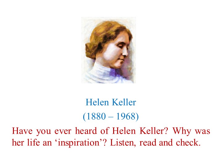 Презентация по английскому языку "Helen Keller" (9 класс) Учебники, Презентации и Подготовка к Экзаменам для Школьников на Klass-Uchebnik.com