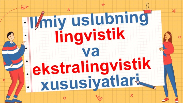 ПРЕЗЕНТАЦИЯ НА ТЕМУ: "Ilmiy uslubning lingvistik va ekstralingvistik xususiyatlari", совместно с магистрантом 1-го курса УзГУМЯ, Рашидовой Муштарий Учебники, Презентации и Подготовка к Экзаменам для Школьников на Klass-Uchebnik.com
