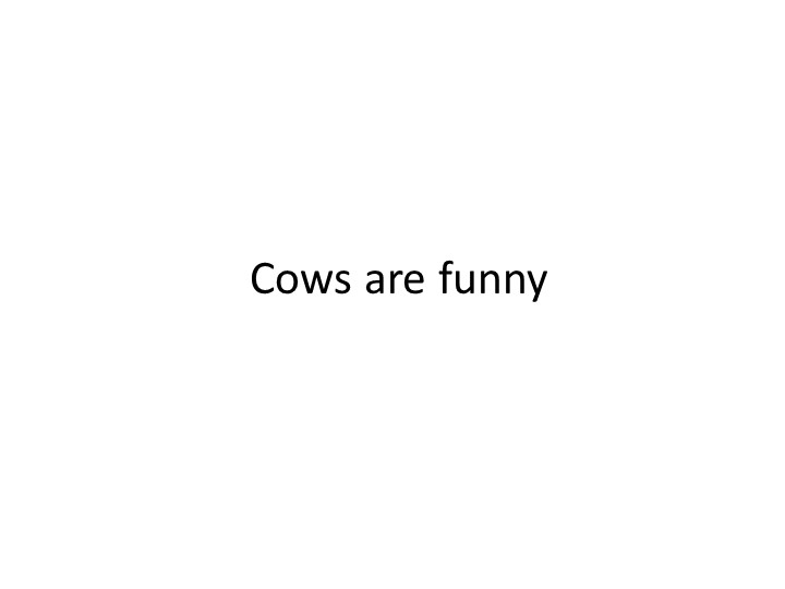 Презентация Spotlight2 "Cows are funny" Учебники, Презентации и Подготовка к Экзаменам для Школьников на Klass-Uchebnik.com
