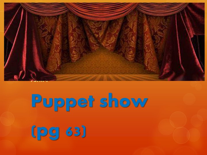 Puppet Show ( Spotlight 6 ) Учебники, Презентации и Подготовка к Экзаменам для Школьников на Klass-Uchebnik.com