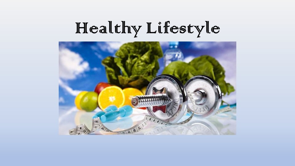 Презентация по английскому языку "Healthy Lifestyle" к учебнику Starlight 10 - Учебники, Презентации и Подготовка к Экзаменам для Школьников на Klass-Uchebnik.com