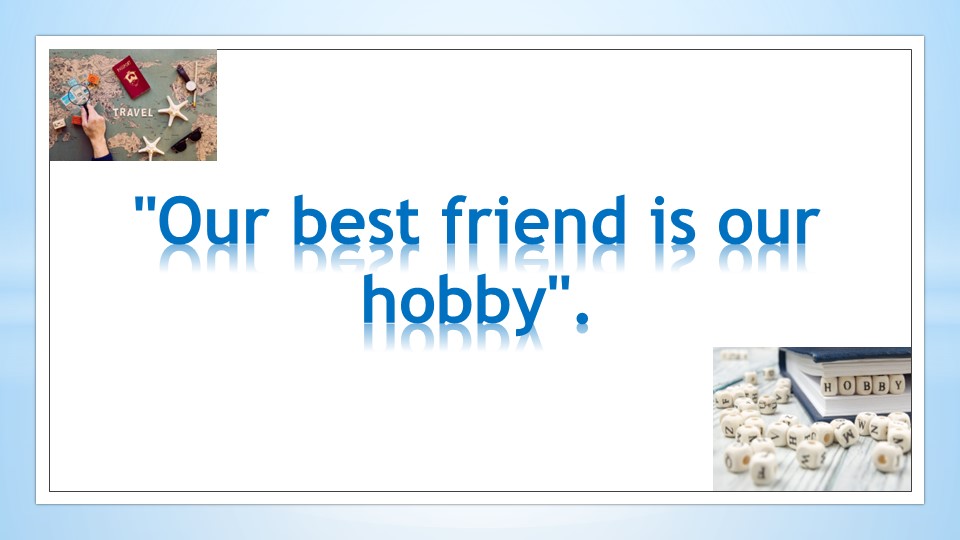 Презентация по английскому языку на тему "What's your hobby? 1 курс СПО - Учебники, Презентации и Подготовка к Экзаменам для Школьников на Klass-Uchebnik.com