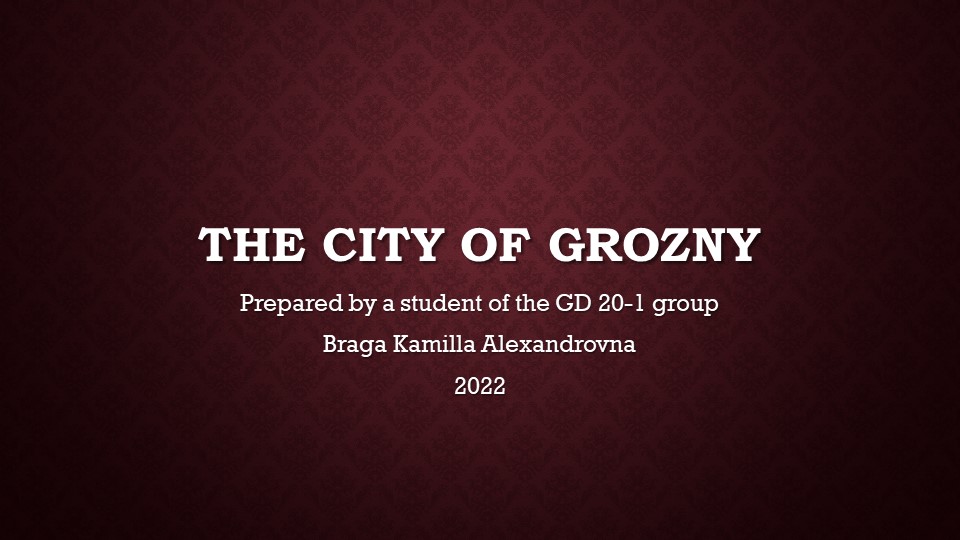 Презентация Сities of the Russian Federation. Groznyi - Учебники, Презентации и Подготовка к Экзаменам для Школьников на Klass-Uchebnik.com