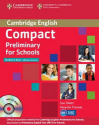 Compact Preliminary For Schools. Student's Book. Workbook. Teacher's Book - Elliott Sue, Thomas Amanda - Учебники, Презентации и Подготовка к Экзаменам для Школьников на Klass-Uchebnik.com