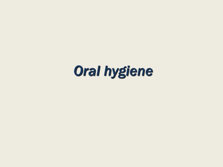 Презентация на тему " Oral hygiene" Учебники, Презентации и Подготовка к Экзаменам для Школьников на Klass-Uchebnik.com