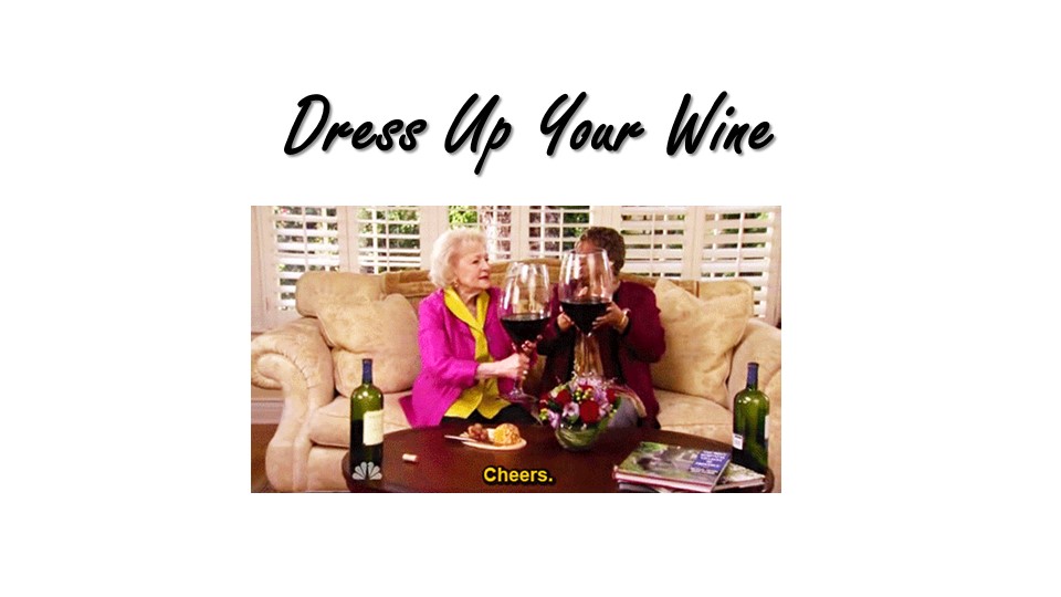 Презентация по английскому языку на тему "Dress up Your Wine" (взрослые) - Учебники, Презентации и Подготовка к Экзаменам для Школьников на Klass-Uchebnik.com