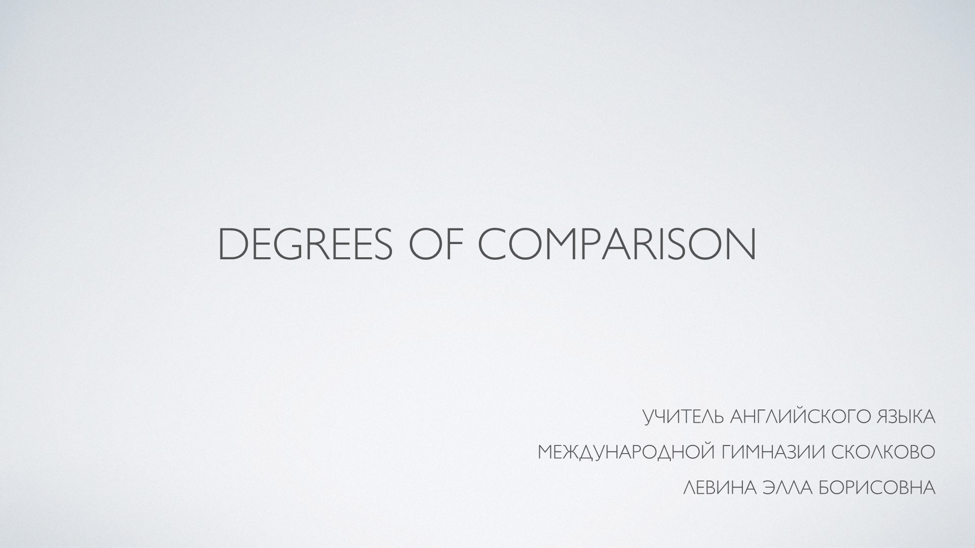 Презентация по английскому языку 3 класс "Degrees of comparison" - Учебники, Презентации и Подготовка к Экзаменам для Школьников на Klass-Uchebnik.com