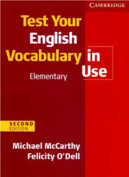 Test Your English Vocabulary in Use. Elementary Level - McCarthy Michael, O'Dell Felicity. Учебники, Презентации и Подготовка к Экзаменам для Школьников на Klass-Uchebnik.com