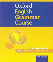 Oxford English Grammar Course. Intermediate - M.Swan, C.Walter. Учебники, Презентации и Подготовка к Экзаменам для Школьников на Klass-Uchebnik.com