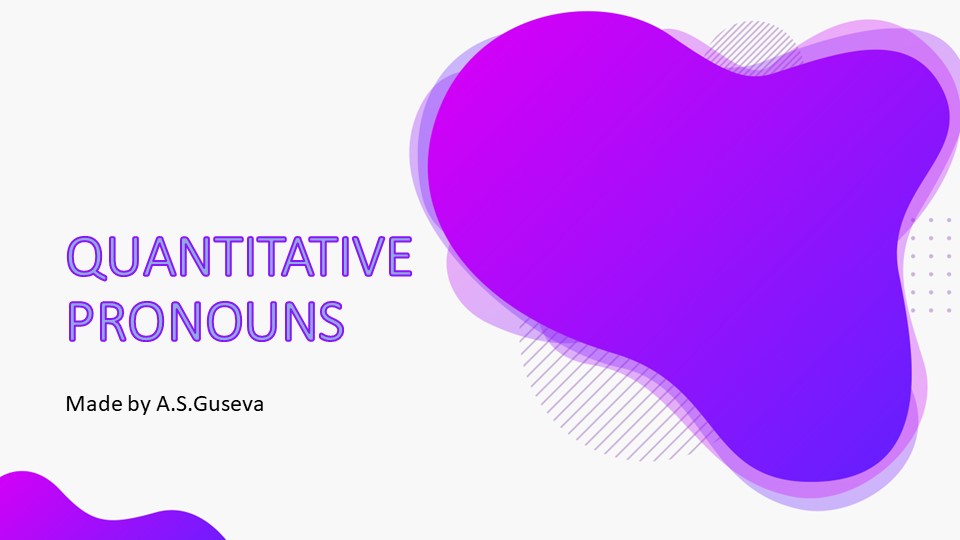 Презентация по английскому языку на тему "Количественные местоимения - Учебники, Презентации и Подготовка к Экзаменам для Школьников на Klass-Uchebnik.com