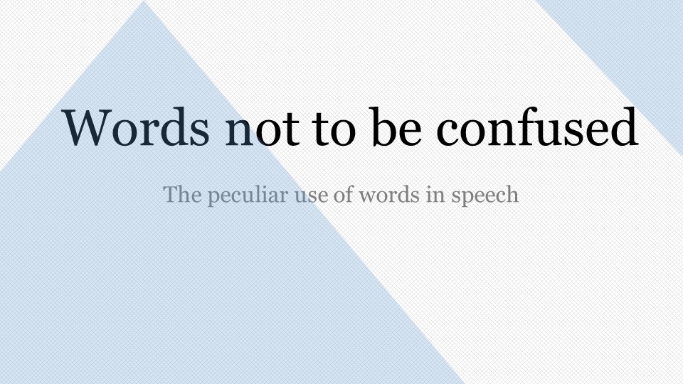 Task_3 _ Words not to be confused _ Presentation Учебники, Презентации и Подготовка к Экзаменам для Школьников на Klass-Uchebnik.com