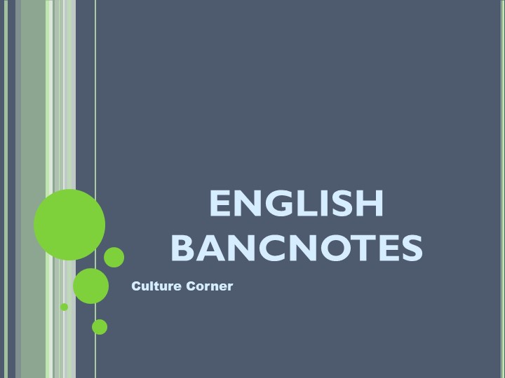 Презентацция "English Bancnotes" 8 кл, спотлайт. Учебники, Презентации и Подготовка к Экзаменам для Школьников на Klass-Uchebnik.com