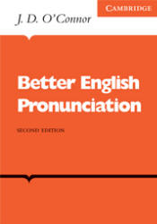 Better English Pronunciation - J. D. O'Connor - Учебники, Презентации и Подготовка к Экзаменам для Школьников на Klass-Uchebnik.com