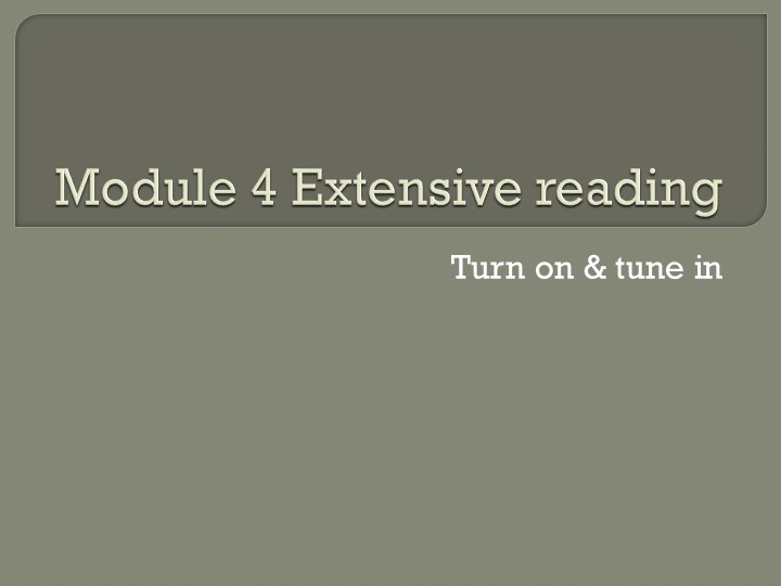 Презентация по английскому языку на тему "Module 4 Extensive reading" (7 класс) - Учебники, Презентации и Подготовка к Экзаменам для Школьников на Klass-Uchebnik.com