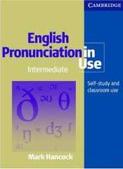 English Pronunciation in Use.  Intermediate - Mark Hancock - Учебники, Презентации и Подготовка к Экзаменам для Школьников на Klass-Uchebnik.com