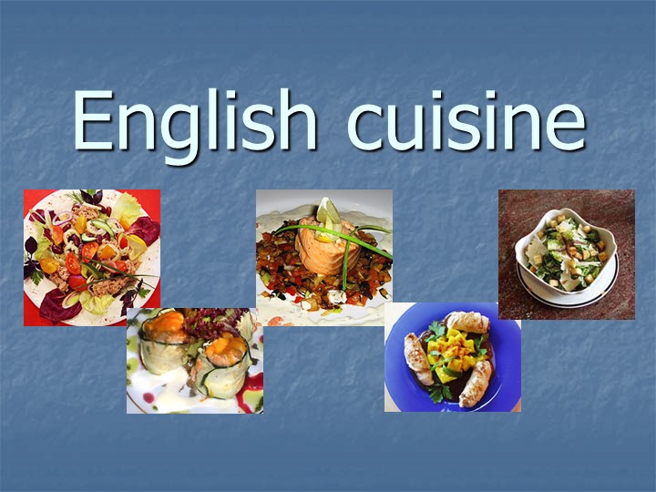 Презентация " Английская кухня" - Учебники, Презентации и Подготовка к Экзаменам для Школьников на Klass-Uchebnik.com