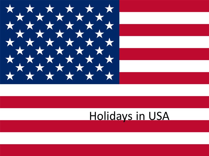 Презентация по теме'' Праздники США" Учебники, Презентации и Подготовка к Экзаменам для Школьников на Klass-Uchebnik.com