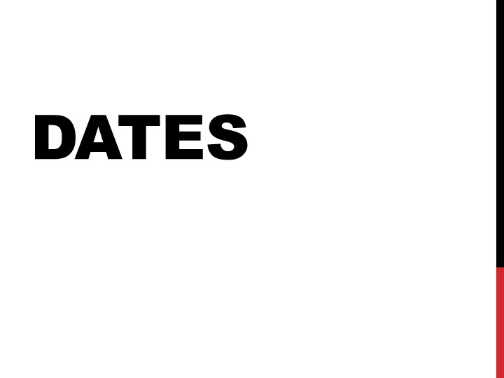 Презентация по английскому языку "Dates" Учебники, Презентации и Подготовка к Экзаменам для Школьников на Klass-Uchebnik.com